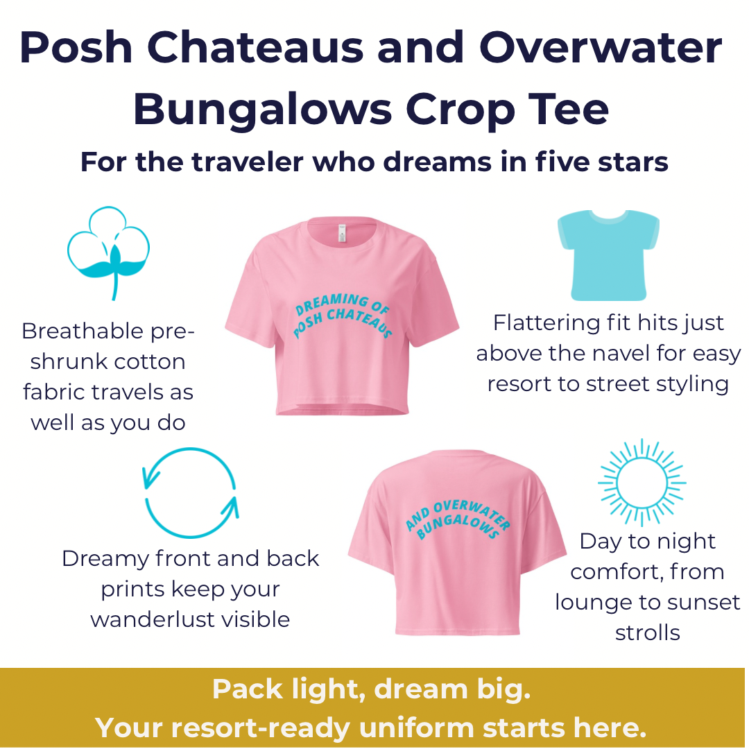 Posh Chateaus and Overwater Bunglows Crop Tee - Respectez Le Code