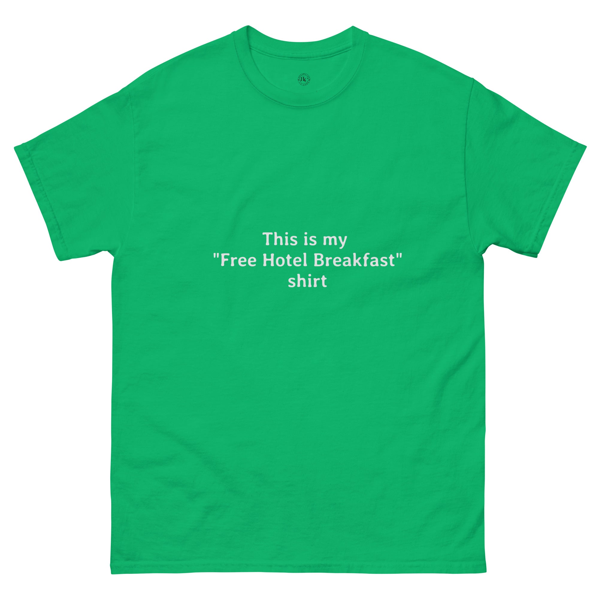 Free Hotel Breakfast Unisex Classic Tee - Respectez Le Code